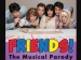 Friends! The Musical Parody at The D LAs Vegas