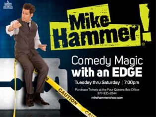 Mike Hammer Comedy Magic at the four Queens Downtown Las Vegas